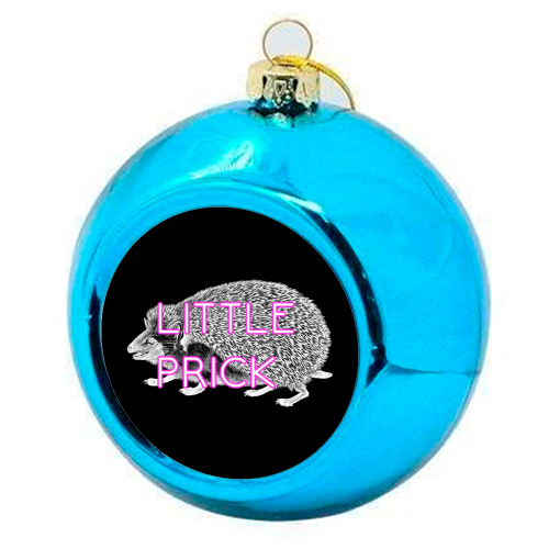 Little Prick - colourful christmas bauble by Wallace Elizabeth
