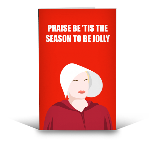 Praise Be 'Tis The Season To Be Jolly - funny greeting card by Adam Regester