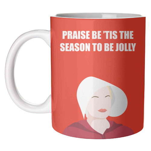 Praise Be 'Tis The Season To Be Jolly - unique mug by Adam Regester