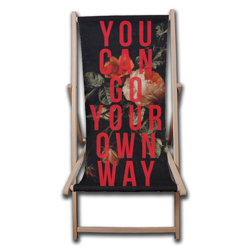 You Can Go Your Own Way - canvas deck chair by The 13 Prints