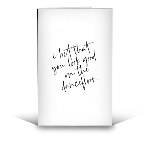 I Bet That You Look Good On The Dancefloor - funny greeting card by The 13 Prints