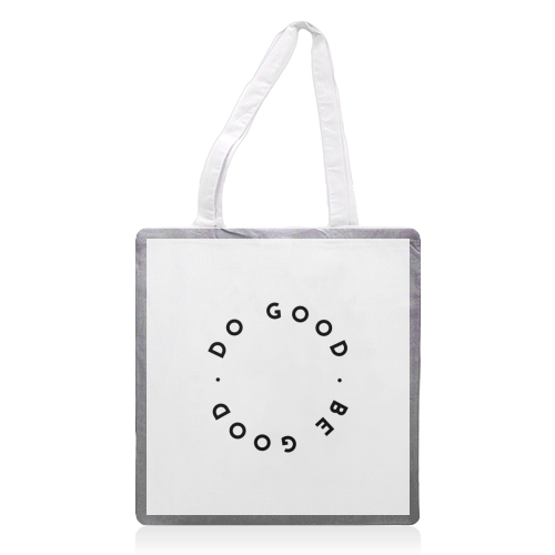 Do Good Be Good - printed tote bag by The 13 Prints