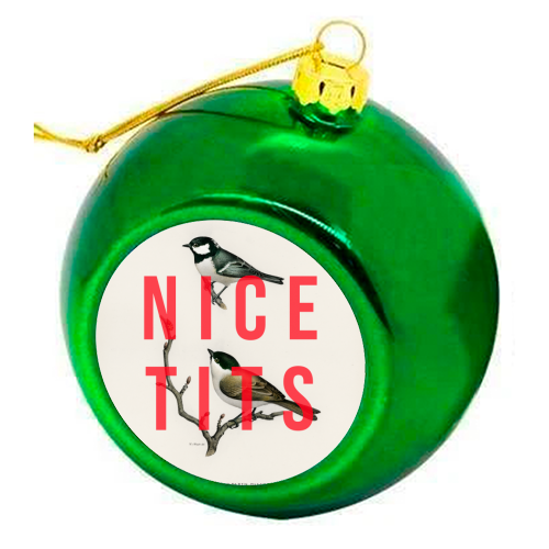 Nice Tits - colourful christmas bauble by The 13 Prints
