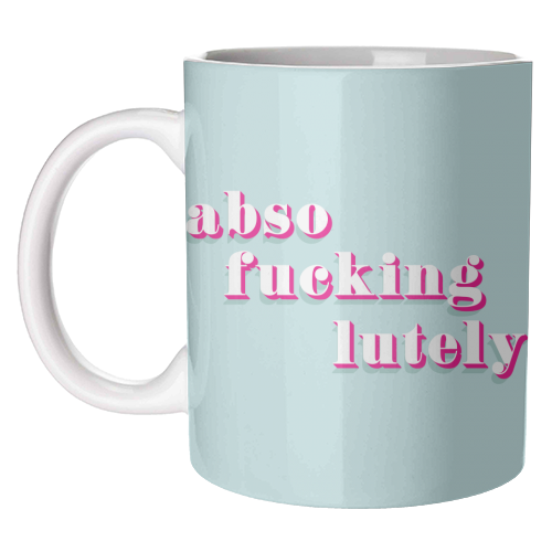 Absofuckinglutely print - unique mug by Emily @KindofSimpleDesigns