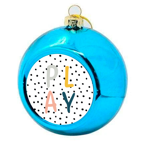 Play Polka Dot Print - colourful christmas bauble by Emily @KindofSimpleDesigns