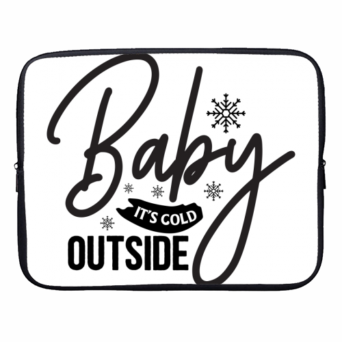 Baby it's cold outside - designer laptop sleeve by haris kavalla