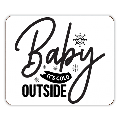 Baby it's cold outside - designer placemat by haris kavalla