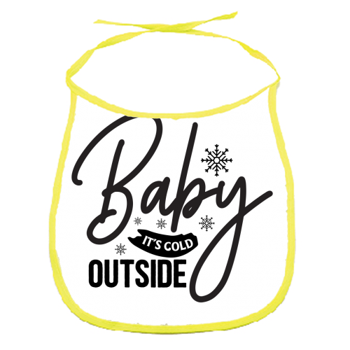 Baby it's cold outside - funny baby bib by haris kavalla