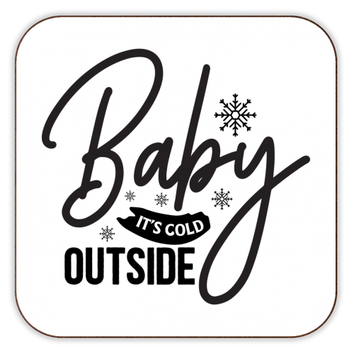 Baby it's cold outside - personalised beer coaster by haris kavalla