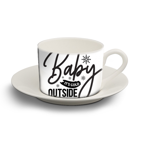 Baby it's cold outside - personalised cup and saucer by haris kavalla