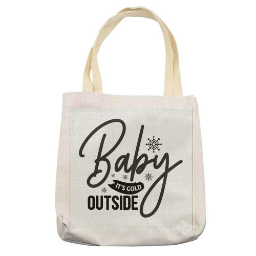 Baby it's cold outside - printed tote bag by haris kavalla