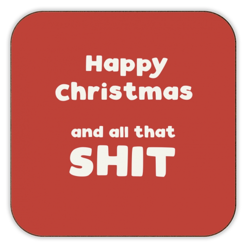 Happy Christmas and all that shit - personalised beer coaster by Giddy Kipper