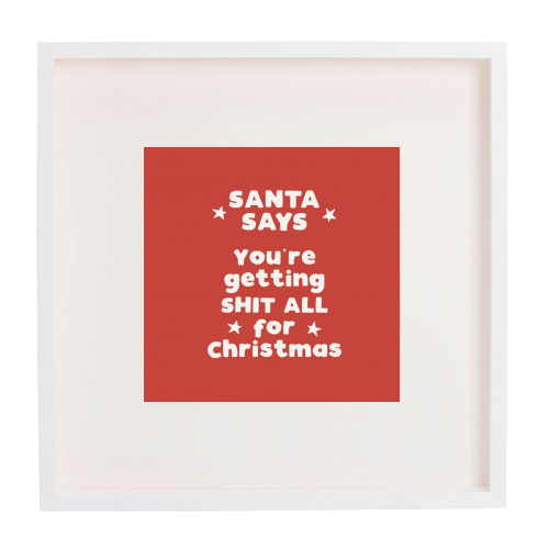 Santa Says - framed poster print by Giddy Kipper
