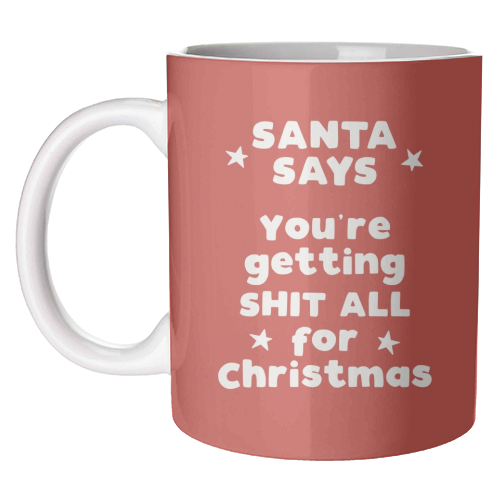 Santa Says - unique mug by Giddy Kipper