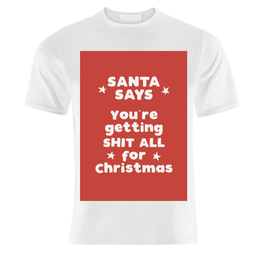 Santa Says - unique t shirt by Giddy Kipper