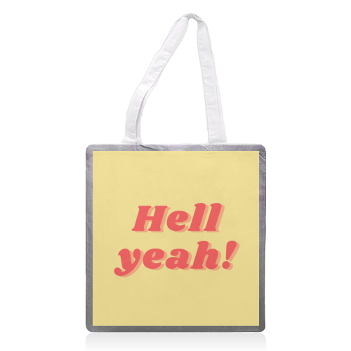 Hell yeah! - printed tote bag by Proper Job Studio