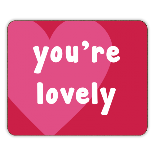 You're Lovely - designer placemat by Card and Cake