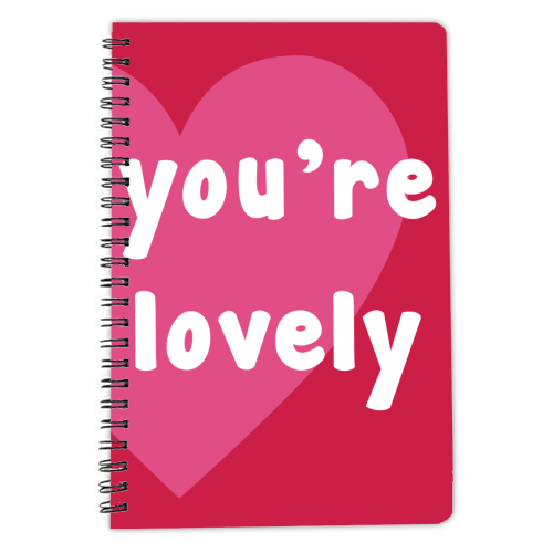 You're Lovely - personalised A4, A5, A6 notebook by Card and Cake