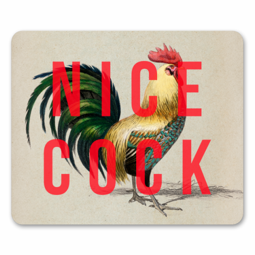 Nice Cock - funny mouse mat by The 13 Prints