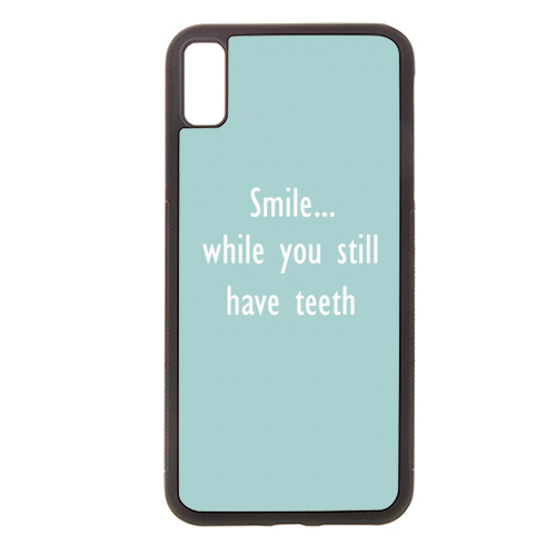 Smile while you still have teeth - Stylish phone case by Giddy Kipper