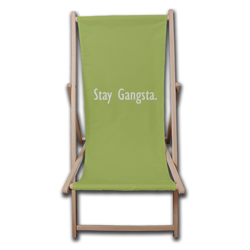 Stay Gangsta - canvas deck chair by Giddy Kipper