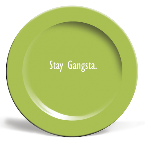 Stay Gangsta - ceramic dinner plate by Giddy Kipper