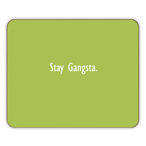 Stay Gangsta - designer placemat by Giddy Kipper
