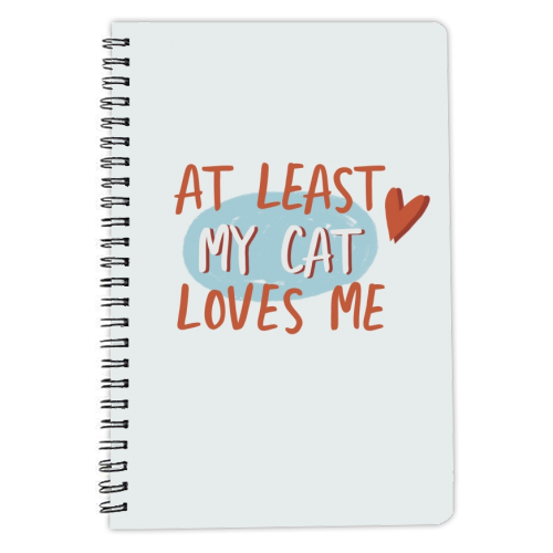At least my cat loves me - personalised A4, A5, A6 notebook by Giddy Kipper