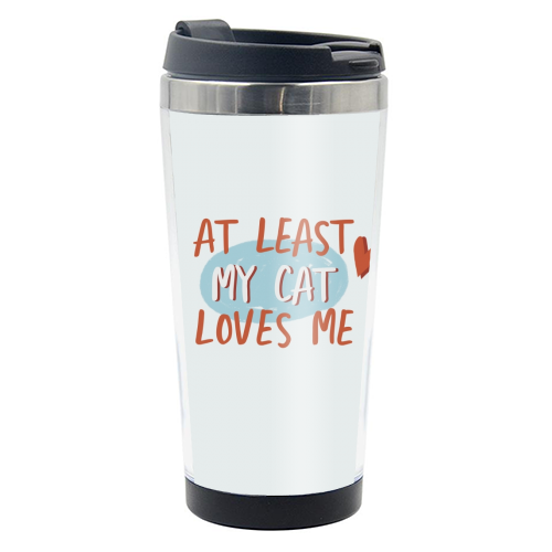 At least my cat loves me - photo water bottle by Giddy Kipper