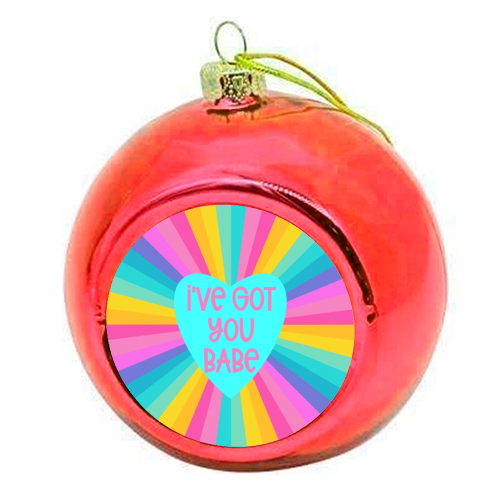 I've got you babe - colourful christmas bauble by Cheryl Boland