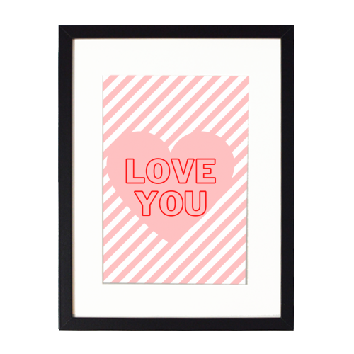 Love you - framed poster print by Proper Job Studio