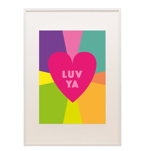 LUV YA BABE Valentines and friendship gifts - framed poster print by SABI KOZ