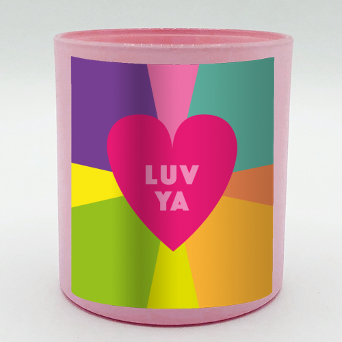 LUV YA BABE Valentines and friendship gifts - scented candle by SABI KOZ