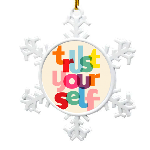 trust yourself - snowflake decoration by Ania Wieclaw