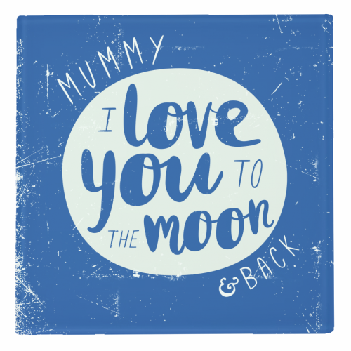 Mummy I Love you to the moon - personalised beer coaster by The Boy and the Bear