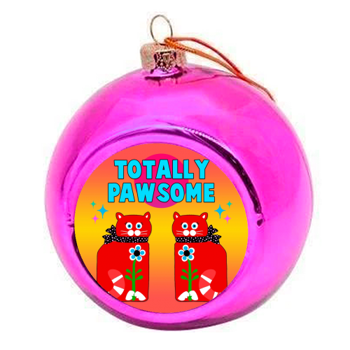 Totally Pawsome - colourful christmas bauble by Bite Your Granny