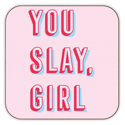You Slay Girl - personalised beer coaster by Tea Filipi