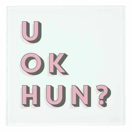 U OK Hun? - personalised beer coaster by Tea Filipi