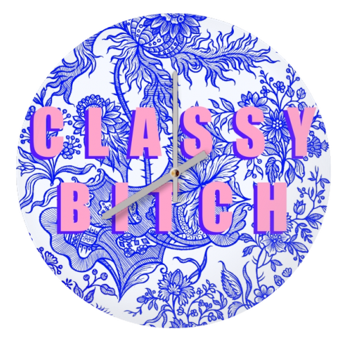 Classy Bitch - quirky wall clock by Eloise Davey
