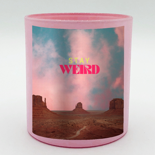 Stay Weird - scented candle by OhMC!