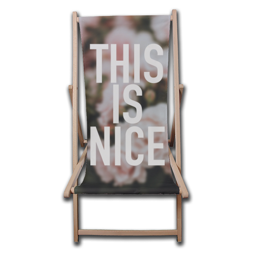 This Is Nice floral design - canvas deck chair by Giddy Kipper