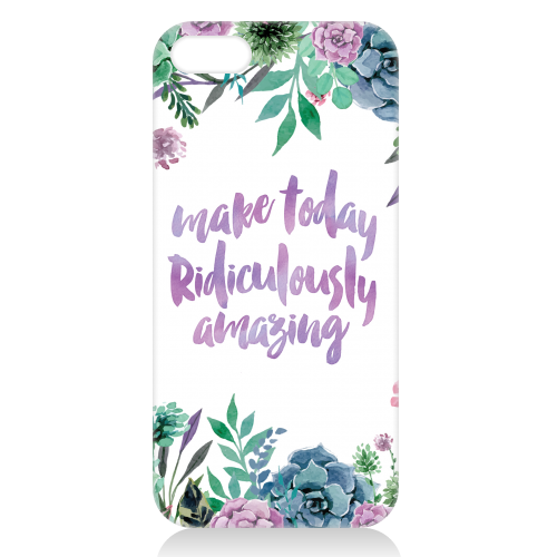 make today Ridiculously amazing - unique phone case by MariaKritzas