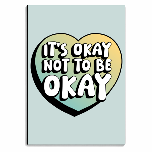 It's Okay Not To Be Okay - personalised A4, A5, A6 notebook by Amy Farmer