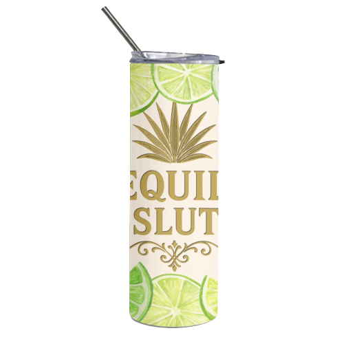 Tequila Slut - Tumbler by Lilly Rose