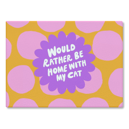 Rather Be Home - glass chopping board by The Paper Tail