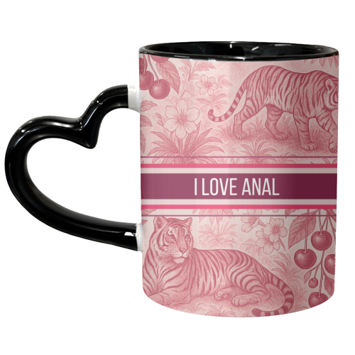 I love anal - unique mug by Lilly Rose