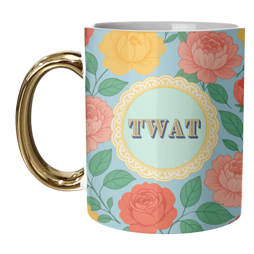 TWAT - unique mug by Lilly Rose