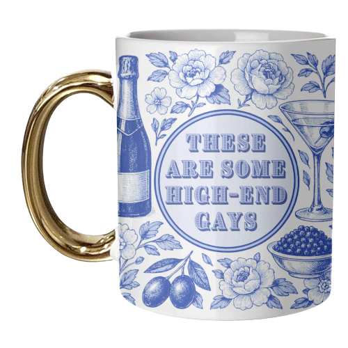 High-end Gays - unique mug by Lilly Rose