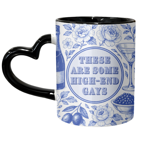 High-end Gays - unique mug by Lilly Rose