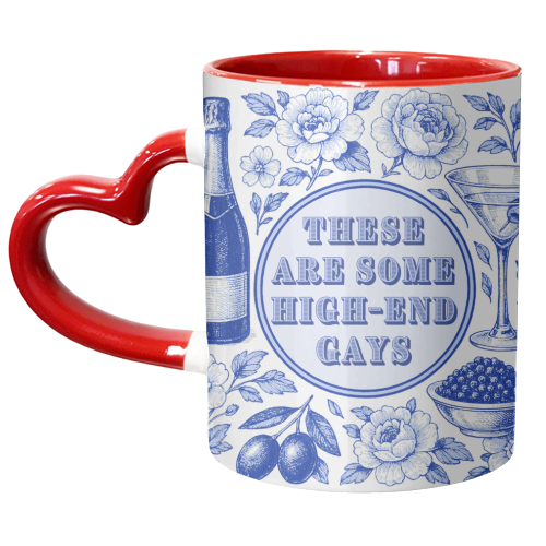 High-end Gays - unique mug by Lilly Rose